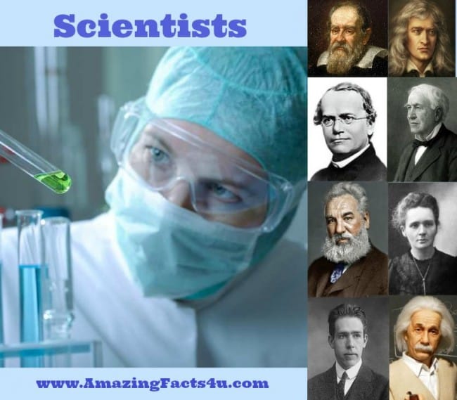 Scientists - Amazing Facts 4 u