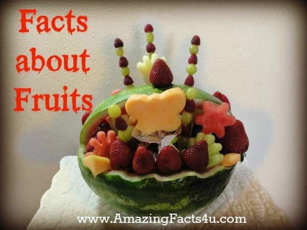 Fruits - Amazing Facts 4 u